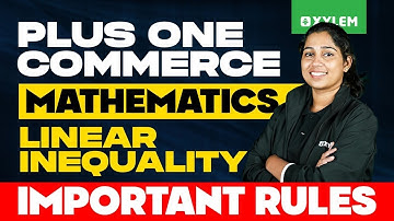Plus One Commerce - Maths | Linear Inequality - Important Rules‼️ | Xylem Plus One Commerce