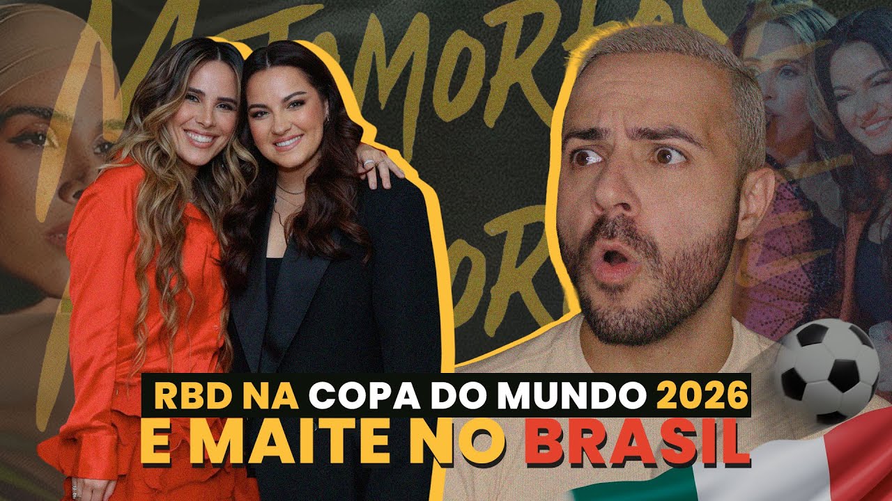 RBD NA COPA DE 2026 E MAITE PERRONI NO BRASIL | REBELDE