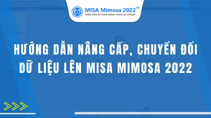 Hướng dẫn chuyển dữ liệu phần mềm misa