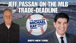 JEFF PASSAN BREAKS DOWN THE MLB TRADE DEADLINE