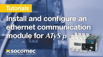 Tutorials - How to install and configure an ethernet communication module for ATyS p?