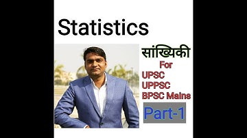 Statistics Part-1 For UPSSC MAINS/BPSC/UPSC