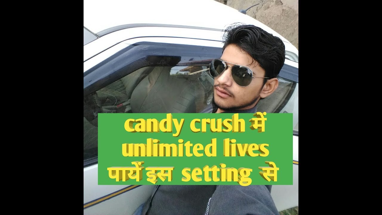 candy crush me unlimited lives paen is setting se  free//get unlimited lives in candy crush saga