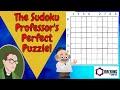 The Sudoku Professor's Perfect Puzzle
