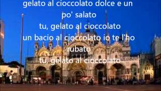 Video thumbnail of "Gelato al Cioccolato - Pupo (With Lyrics)"