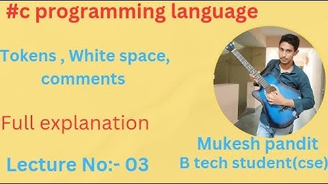 #Lec-03||#c programming language||#Tokens#white space#comments||#coding#coder