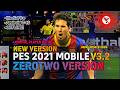 PES 2021 Mobile Offline 2026 New Update ZeroTwo V32 PES 2021 Mobile Offline 2026 New Update ZeroTwo V32