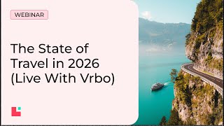 Lodgify Webinar: The State of Travel in 2026