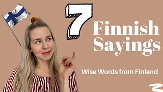 Finnish Sayings: 7 Finnish Proverbs in English