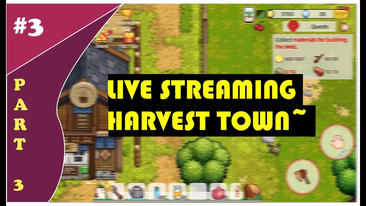 LIVE STREAMING - HARVEST TOWN ! MENCARI SILVER ORE & NGUMPULIN MATERIAL BANGUNAN KE LE YEUNG !