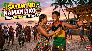 Isayaw Mo Naman Ako 🎶🌴 | Pinoy Reggae Vibe 2026 | Elias J Tv @Eliasjtv2  Inspired | @MusicPhNow 