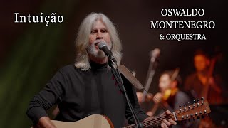 Intuição | Oswaldo Montenegro & Orquestra | Agenda de shows na descrição.