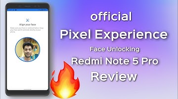 Pixel Experience Q for Redmi Note 5 Pro Review Face Unlock fixed 🔥🔥