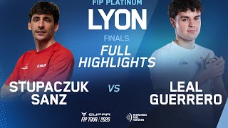Stupaczuk - Sanz Vs Leal - Guerrero Full Highlights Final Fip Platinum Lyon