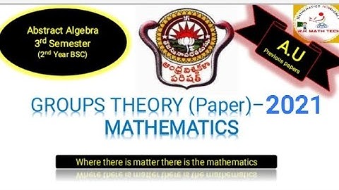 AU Group theory Previous Paper-2021 for III Semester Mathematics students