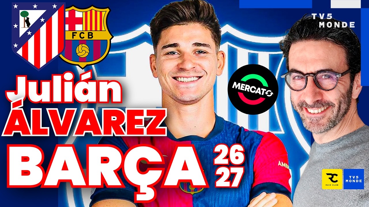 🔴 𝗝𝘂𝗹𝗶𝗮𝗻 𝗔𝗟𝗩𝗔𝗥𝗘𝗭 𝗮𝘂 𝗕𝗮𝗿𝗰̧𝗮 + 𝗟𝗲 𝗻𝗼𝘂𝘃𝗲𝗮𝘂 𝗕𝗲𝗹𝗹𝗶𝗻𝗴𝗵𝗮𝗺 𝗮𝘂 𝗥𝗲𝗮𝗹 + OM Beye, Premier League, Serie A...