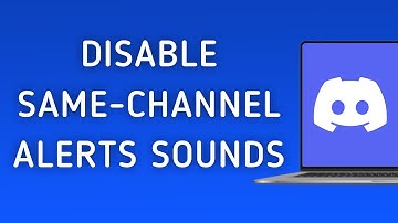 How To Disable Same-Channel Notifications Sounds On Discord App On PC (New Update)