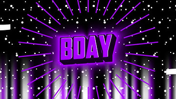 [19] Birthday Intro | Very Rushed - [LavaDesigns]