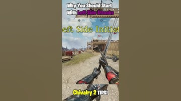 Chivalry 2 Tips: Start With Left Side Attacks