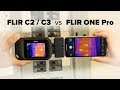 FLIR C2 / C3 vs FLIR ONE Pro Thermal Camera Comparison