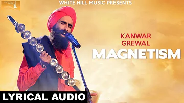 Magnetism (Lyrical Audio) Kanwar Grewal | White Hill Music