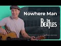 Nowhere Man Guitar Lesson | The Beatles