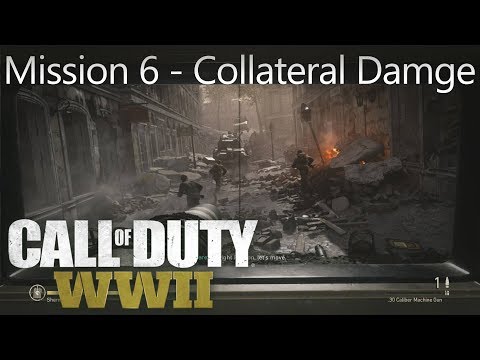 Call Of Duty WW2 Mission 6 Collateral Damage Campaign Playthrough COD WW II Full HD 