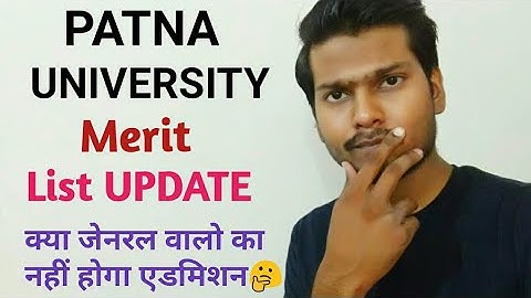 PATNA UNIVERSITY MERIT LIST UPDATE / NEXT SCHEDULE UPDATE / B.A, B.SC & B.COM