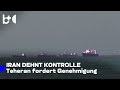 Iran dehnt Ansprüche auf militärische Kontrolle nahe der Straße von Hormus aus