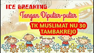 ICE BREAKING TANGAN DIPUTAR-PUTAR TK MUSLIMAT TAMBAKREJO