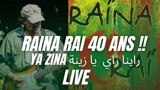 Live | Zina - Raina Rai -راينا راي - يا الزينة ديري لاتاي