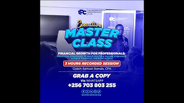 Financial GROWTH Master Class by Coach Samuel Ibanda