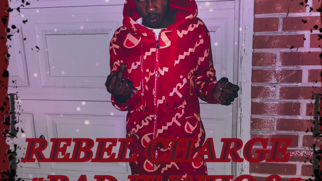 Rebel Charge ft Federal Ent.- BAD FI WHO? Official Audio