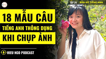 18 MẪU CÂU TIẾNG ANH THÔNG DỤNG SỬ DỤNG KHI CHỤP ẢNH