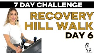 30 Minute Recovery Hill Walk | Day 6 of 7