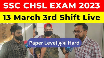 SSC CHSL Exam Analysis 2023 Today 3rd Shift | 13 MARCH 3rd SHIFT | SSC CHSL Exam Review Today