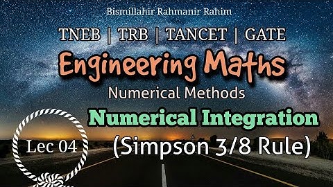 Lec 04 | Numerical Methods | 3/8 Rule | Simpson