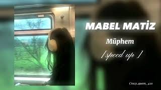 MABEL MATİZ - Müphem [speed up] Resimi