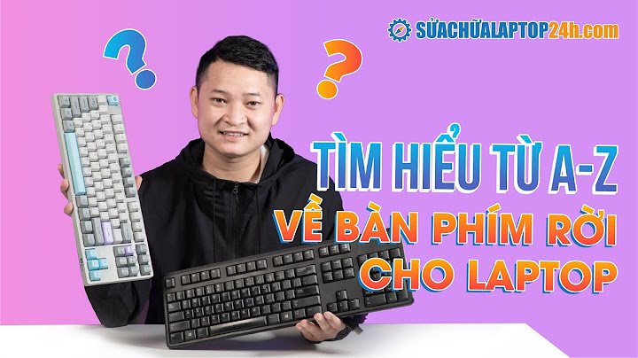 Cách sử dụng bàn phím ngoài cho laptop