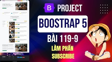 119.9 Bootstrap5 - Project  làm phần Subscribe - Tạo Subscribe Section Độc Đáo Trong Bootstrap 5