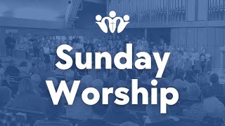 Sunday Worship 4/28/24