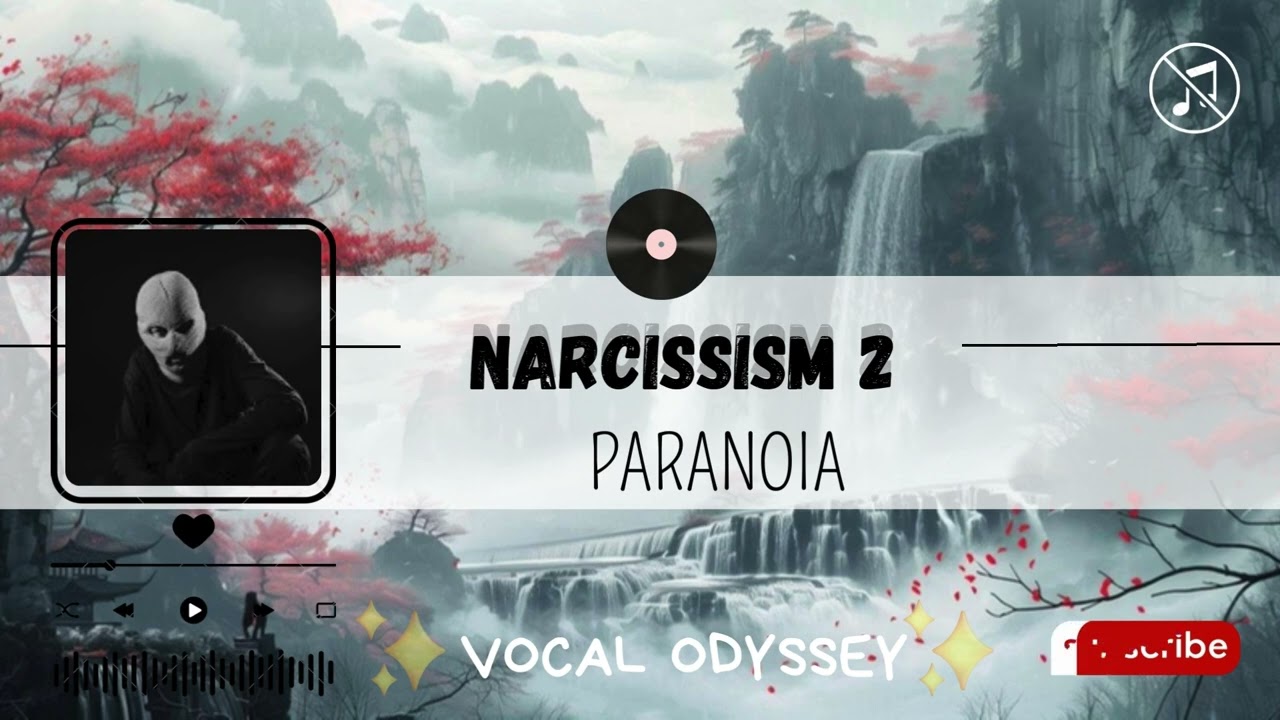 NARCISSISM 2 - PARANOIA | بدون موسيقى NO MUSIC / ACAPELLA Vocal only