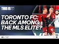 Toronto FC Are HOT Coming Off A MASSIVE Win