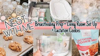 NEST WITH ME | BREASTFEEDING PREP + LIVING ROOM SET UP + LACTATION COOKIES | 37 WEEKS PREGNANT