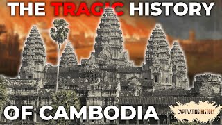 The History of The Unluckiest Country In The World | Cambodia
