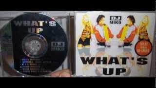 DJ Miko - What's up (1993 Remix version)