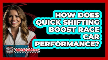 How Does Quick Shifting Boost Race Car Performance?