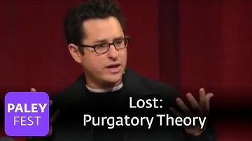 Lost - J.J. Abrams On Purgatory Theory (Paley Center)
