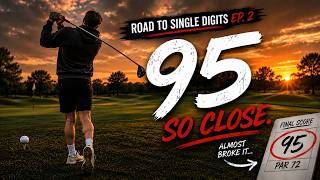 I FINALLY Shot 95… (Road To Single Digits Ep.2)