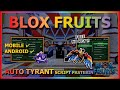 BLOX FRUITS Script No Key UPDATE GRAVITY AUTO FARM, FULLY AUTO TYRANT BOSS, AUTO RAID, DF MASTERY☄️⭐